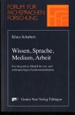 Wissen, Sprache, Medium, Arbeit