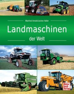 Landmaschinen der Welt - Arnold, Manfred; Haller, Jochen