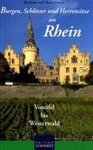 Burgen, Schlösser, Herrensitze am Rhein