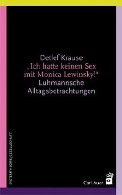 Ich hatte keinen Sex mit Monica Lewinsky! - Krause, Detlef