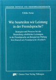 Wie beurteilen wir Leistung in der Fremdsprache?