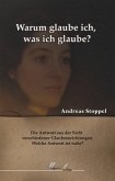 Warum glaube ich, was ich glaube? Warum glaube ich, was ich glaube?