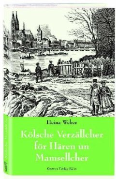 Kölsche Verzällcher för Hären un Mamsellcher - Weber, Heinz