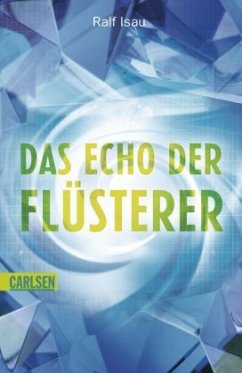 Das Echo der Flüsterer - Isau, Ralf