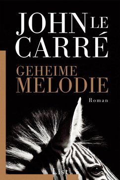 Geheime Melodie - Le Carré, John