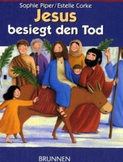 Jesus besiegt den Tod - Piper, Sophie; Corke, Estelle