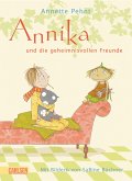 Annika und die geheimnisvollen Freunde Annika und die geheimnisvollen Freunde