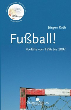 Fußball! - Roth, Jürgen