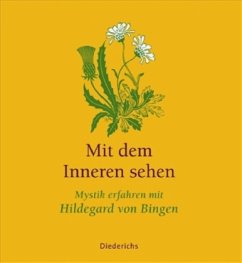 Mit dem Inneren sehen - Hildegard von Bingen