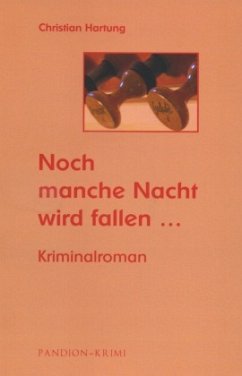 Noch manche Nacht wird fallen . . . - Hartung, Christian