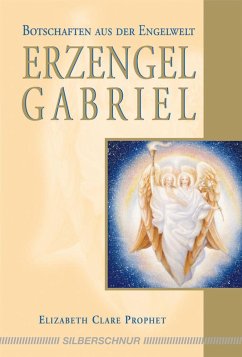 Erzengel Gabriel - Clare Prophet, Elizabeth