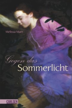 Gegen das Sommerlicht / Sommerlicht Bd.1 - Marr, Melissa