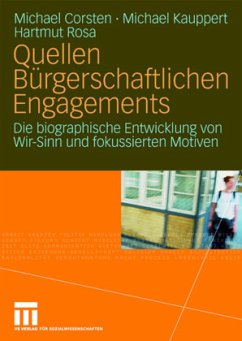 Quellen Bürgerschaftlichen Engagements - Corsten, Michael;Kauppert, Michael;Rosa, Hartmut