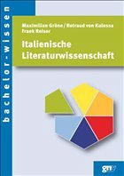 Italienische Literaturwissenschaft - Gröne, Maximilian / von Kulessa, Rotraud / Reiser, Frank