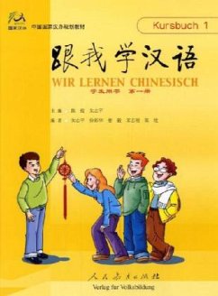 Wir lernen Chinesisch - Kursbuch 1 / Wir lernen Chinesisch Bd.1 - Chen, Fu