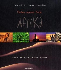 Farben unserer Erde - Afrika - Lüthi, Urs; Plüss, David