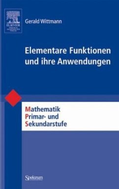 Elementare Funktionen und ihre Anwendungen - Wittmann, Gerald
