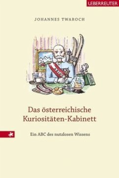 Das österreichische Kuriositäten-Kabinett