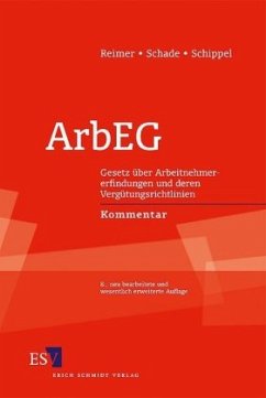 ArbEG, Gesetz über Arbeitnehmererfindungen und deren Vergütungsrichtlinien, Kommentar - Reimer, Eduard / Schade, Hans / Schippel, Helmut / Kaube, Gernot