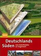 Deutschlands Süden - vom Erdmittelalter zur Gegenwart - Eberle, Joachim / Eitel, Bernhard / Blümel, Wolf Dieter / Wittmann, Peter