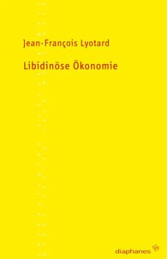 Libidinöse Ökonomie - Lyotard, Jean-François