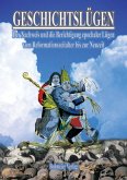 Geschichtslügen - Vom Reformationszeitalter bis zur Neuzeit / Geschichtslügen Geschichtslügen - Vom Reformationszeitalter bis zur Neuzeit / Geschichtslügen