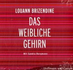 Das weibliche Gehirn - Brizendine, Louann