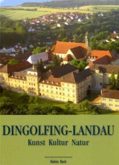 Dingolfing-Landau - Kunst + Kultur + Natur - Markmiller, Erika