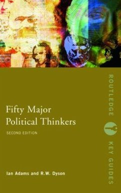 Fifty Major Political Thinkers - Adams, Ian; Dyson, R.W. (Formerly of University of Durham, UK)