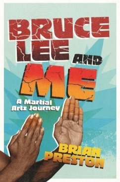 Bruce Lee and Me - Preston, Brian
