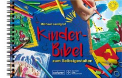 Kinder-Bibel zum Selbstgestalten - Landgraf, Michael