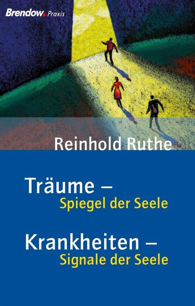 Träume - Spiegel der Seele / Krankheiten - Signale der Seele von Reinhold  Ruthe portofrei bei bücher.de bestellen