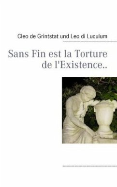 Sans Fin est la Torture de l'Existence.. - Grintstat, Cleo de;Luculum, Leo di