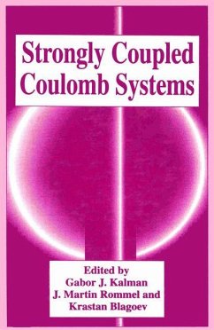 Strongly Coupled Coulomb Systems - Kalman, Gabor J. / Rommel, J. Martin / Blagoev, Krastan (Hgg.)