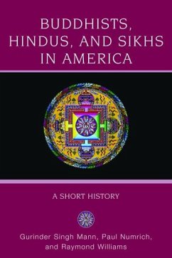 Buddhists, Hindus and Sikhs in America - Mann, Gurinder Singh; Numrich, Paul; Williams, Raymond