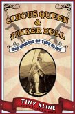 Circus Queen & Tinker Bell: The Memoir of Tiny Kline