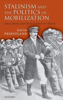 Stalinism and the Politics of Mobilization - Priestland, David