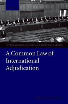 A Common Law of International Adjudication - Brown, Chester