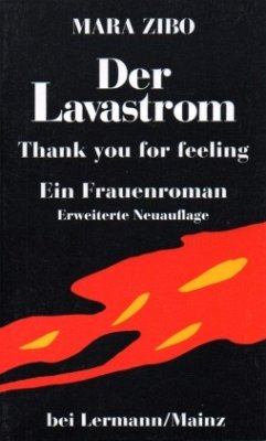 Der Lavastrom. Aus meinem Tagebuch - Zibo, Mara