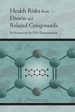 Health Risks from Dioxin and Related Compounds - National Research Council; Division On Earth And Life Studies; Board on Environmental Studies and Toxicology; Committee on Epa's Exposure and Human Health Reassessment of Tcdd and Related Compounds