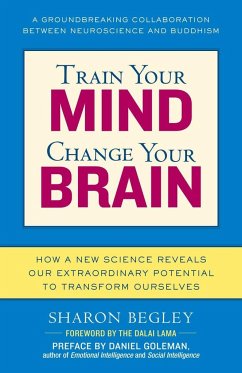 Train Your Mind, Change Your Brain - Begley, Sharon