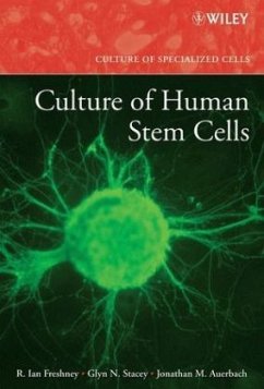 Culture of Human Stem Cells - Freshney, R. Ian;Stacey, Glyn N.;Auerbach, Jonathan M.
