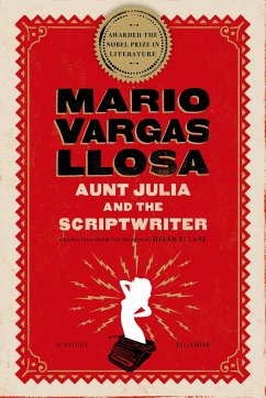 Aunt Julia and the Scriptwriter - Llosa, Mario Vargas