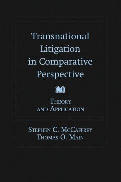 Transnational Litigation in Comparative Perspective - McCaffrey, Stephen (Law Professor, McGeorge School of Law, Law Profe; Main, Thomas (Law Professor, McGeorge School of Law, Law Professor,