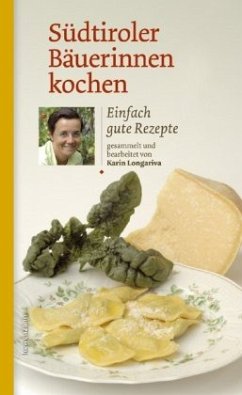 Südtiroler Bäuerinnen kochen - Longariva, Karin