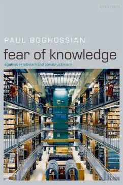 Fear of Knowledge - Boghossian, Paul (New York University)