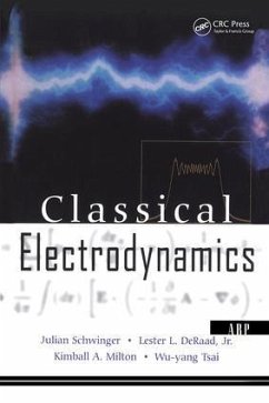 Classical Electrodynamics - Schwinger, Julian; Deraad Jr., Lester L.; Milton, Kimball