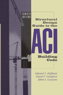 Structural Design Guide to the ACI Building Code - Hoffman, Edward S.;Gustafson, David P.;Gouwens, Albert J.