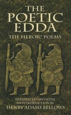 The Poetic Edda: The Heroic Poems - Bellows, Henry Adams