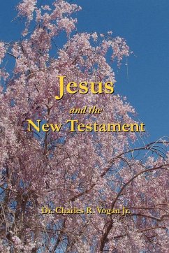 Jesus and the New Testament - Vogan, Charles